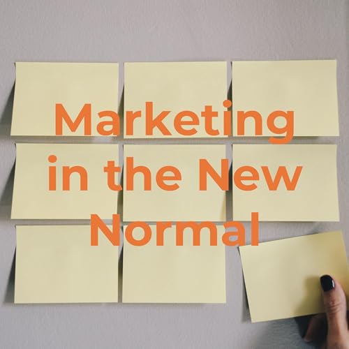 Marketing in the New Normal