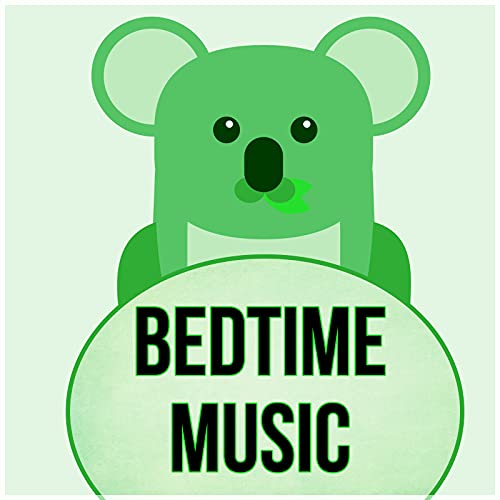 Bedtime Music Baby Music to Calm and Sleep Through the Night, Sleep Babies