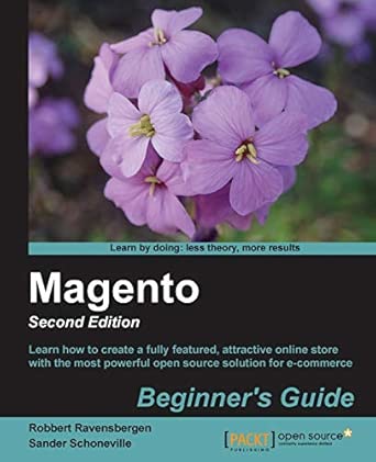 Magento Beginner s Guide 2nd ed. Edition Magento Beginner s Guide 2nd ed. Edition book cover