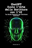  ChatGPT Svela l\'Arte della Scrittura con l\'AI: \