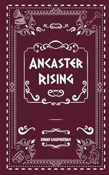 Paperback Ancaster Rising (Ancaster Bennett Trilogy) Book