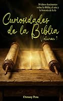 Curiosidades de la Biblia vol. 1: 50 secretos del Pentateuco y datos fascinantes que cambiarán tu forma de leer las Escrituras B0G4LJXDTN Book Cover