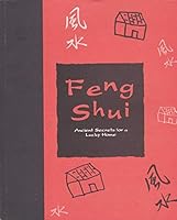 Feng Shui : Ancient Secrets for a Lucky Home B003NZN8XK Book Cover