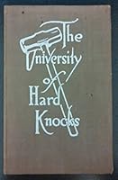 The University of Hard Knocks: The school that completes our education B0008BCQH6 Book Cover