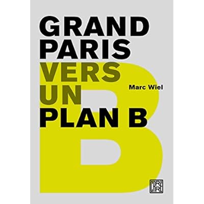 Grand Paris - Vers un plan B