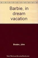 Barbie, in dream vacation B00073AY10 Book Cover