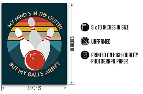 Funny Pun Bowling Wall Art - Bowling Print Wall Decor - Gift For Bowler & Bowling Fan - Bowling Signs - Bowling Alley Sign Wall Art - Bowling Poster, Print Or Canvas - 8X10 Unframed Print #TOP2