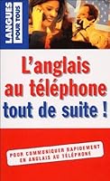 L'anglais au téléphone tout de suite ! 2266139630 Book Cover