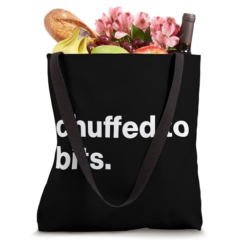 Funny British Saying Chuffed To Bits Tote Bag miniatura 4