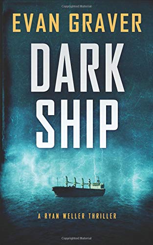 Dark Ship (A Ryan Weller Thriller) 1719957614 Book Cover