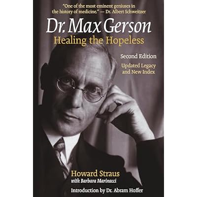 Dr. Max Gerson: Healing The Hopeless