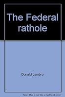 The Federal rathole 0870002945 Book Cover