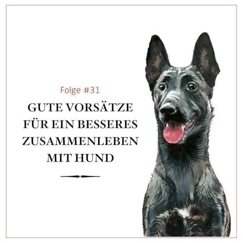 Gute Vors&auml;tze f&uuml;r ein bereicherndes Leben mit Hund - #31