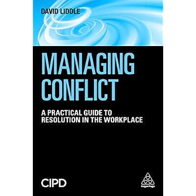 Managing Conflict: A Practical Guide to Resolution in the Workplace
