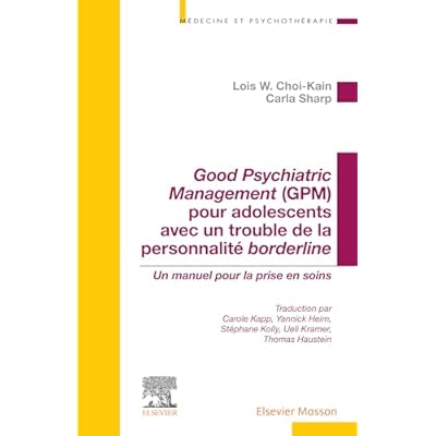 Good Psychiatric Management (GPM) pour adolescents avec un trouble de la personnalit&eacute; borderline