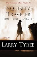 Inquisitive Traveler: Time Port Santa Fe 1548304085 Book Cover