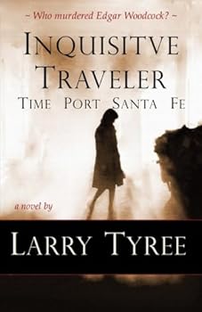 Paperback Inquisitive Traveler: Time Port Santa Fe Book