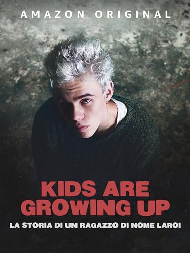 Kids Are Growing Up: La storia di un ragazzo di nome Laroi