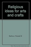 Religious ideas for arts and crafts B0007E76TW Book Cover