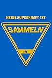  Meine Superkraft ist Sammeln: Buch als Geschenk für die Sammel-Leidenschaft, Geschenkidee für Sammler und Sammlerinnen (Notizbuch)
