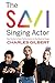 The Savi Singing Actor: Your Guide to Peak Performance On the Musical Stage (1)