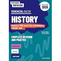 Edexcel GCSE History: Henry VIII and his ministers, 1509-40 Complete Revision and Practice (Exams from 2026)