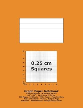 Graph Paper Notebook: 0.25 cm Squares - 8.5" x 11" - 21.59 cm x 27.94 cm - 100 Pages - 50 Sheets - White Paper - Page Numbers - Table of Contents - Orange Glossy Cover