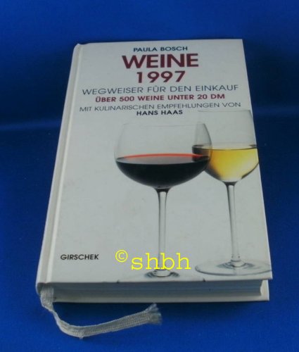 Weine 1997. Wegweiser für den Einkauf