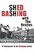 Produktbild Shed Bashing with the Beatles: A Trainspotter in the Swinging Sixties