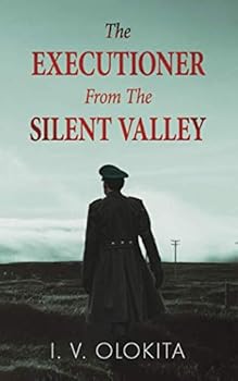 Paperback The Executioner From The Silent Valley Book