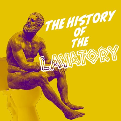 Flushed with Pride: The History of the Lavatory