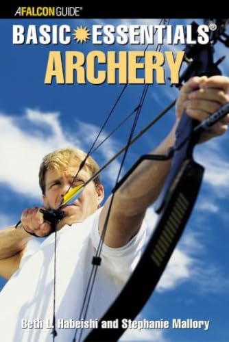 Basic Essentials® Archery (Basic Essentials Ser... 0762730455 Book Cover