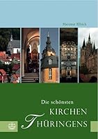 Die schönsten Kirchen Thüringens 3374025048 Book Cover