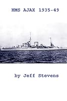 HMS Ajax 1935-49 1502475685 Book Cover