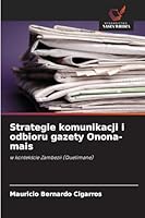 Strategie komunikacji i odbioru gazety Onona-mais: w kontekscie Zambezii (Quelimane) (Polish Edition) 6208755468 Book Cover