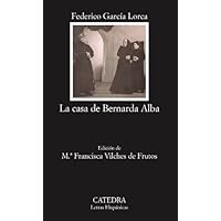 La casa de Bernarda Alba: 43 (Letras Hispánicas)