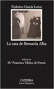 La casa de Bernarda Alba (Coleccion Letras Hispanicas) (Spanish Edition) book cover