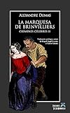  La marquesa de Brinvilliers. Crímenes célebres II