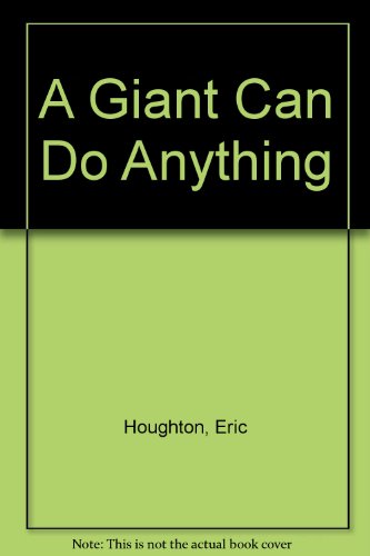 A Giant Can Do Anything