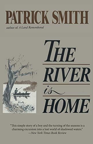 The River Is Home: A Novel