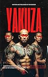 Yakuza β Inside Mafia Underworld: Tattoos, Severed Fingers, and a Code of Honor: Dive into Japanβs Organized Crime (Inside the Underworld Book 6)