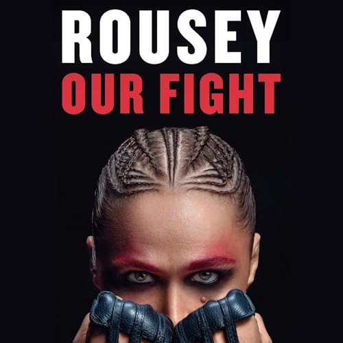 "Our Fight: A Memoir" by Ronda Rousey