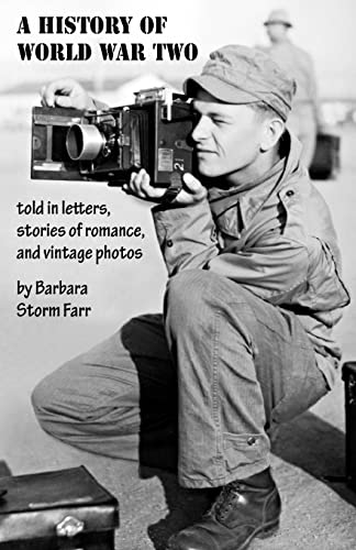 A History of World War Two told in letters, stories of romance, and vintage photos