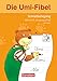 Die Umi-Fibel - Ausgabe 2011: Schreiblehrgang in Lateinischer Ausgangsschrift - Mit Vorkurs - Schramm, Martina