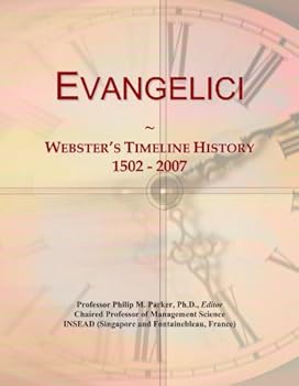 Paperback Evangelici: Webster's Timeline History, 1502 - 2007 Book