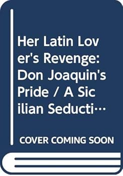 Don Joaquin's Pride / Lazaro's Revenge / A Sicilian Seduction