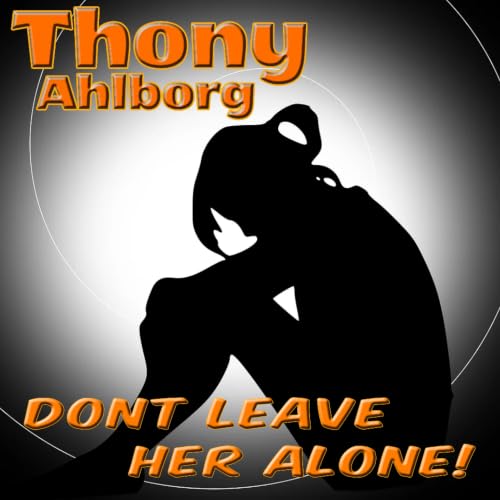 Image of Don't Leave Her Alone