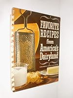 Favorite Recipes from America's Dairyland Wisconsin's World Fair Edition B000LDRVD0 Book Cover