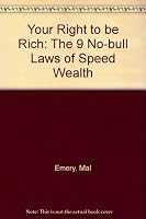 Your Right to be Rich: The 9 No-bull Laws of Speed Wealth 0975155806 Book Cover