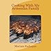 Cooking With My Armenian Family